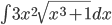 \int {3{x^2}\sqrt {{x^3} + 1} } dx