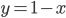 y=1-x